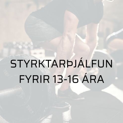 Styrktarþjálfun fyrir 13 til 16 ára